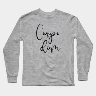 Carpe Diem Long Sleeve T-Shirt